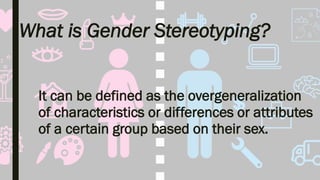 Gender Stereotyping