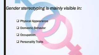 Gender stereotyping