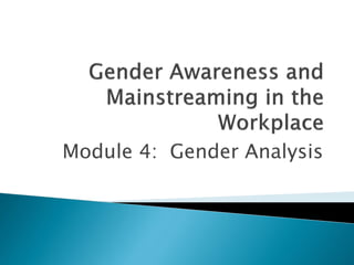 Module 4: Gender Analysis
 