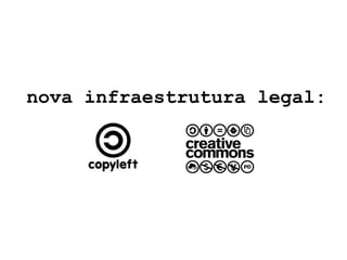 nova infraestrutura legal: 