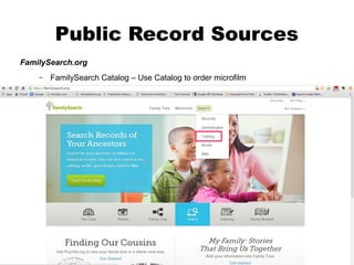 Public Record Sources
FamilySearch.org
–

FamilySearch Catalog – Use Catalog to order microfilm

Redbook and The Source
are also available at the Family History Center

 