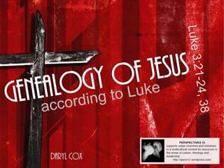 Genealogy of Jesus according to Luke (PerSpectives 12)