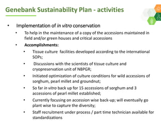 ICRISAT Global Planning Meeting 2019:   Genebank Sustainability Plan In action (2018 –2021) by Vania Azevedo