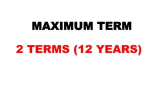 MAXIMUM TERM
2 TERMS (12 YEARS)
 