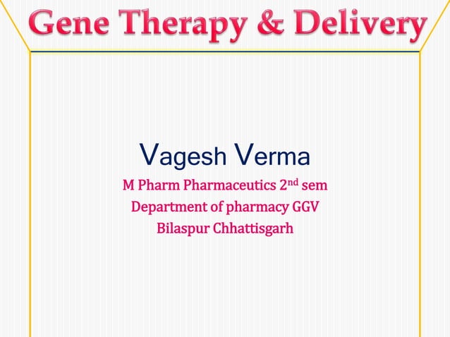 Gene delivery and gene therapy . Gene delivery , Gene therapy . | PPT