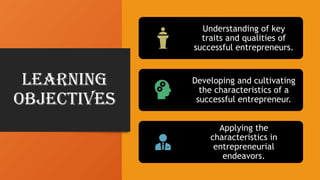 CHARACTERISTICS OF SUCCESSFUL ENTREPRENEURS | PPTX