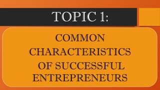 CHARACTERISTICS OF SUCCESSFUL ENTREPRENEURS | PPTX