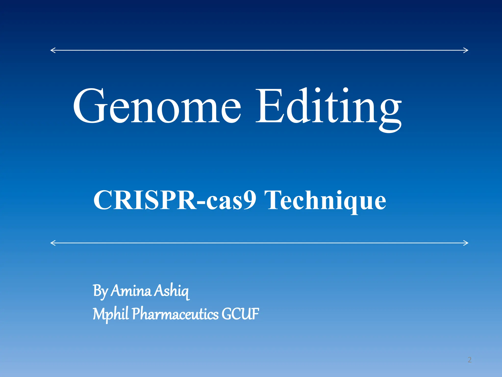 Gene Editing (Through CRISPR Cas9 Protein).pptx
