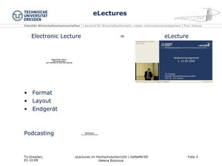 eLectures Electronic Lecture  =  eLecture Format Layout Endgerät Podcasting 