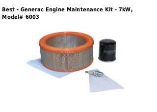 Best - Generac Engine Maintenance Kit - 7kW,
Model# 6003
 