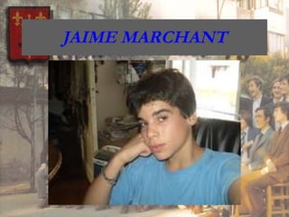 JAIME MARCHANT 