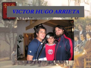 VICTOR HUGO ARRIETA 