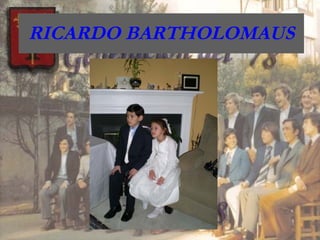 RICARDO BARTHOLOMAUS 