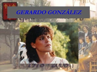 GERARDO GONZÁLEZ 