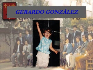 GERARDO GONZÁLEZ 