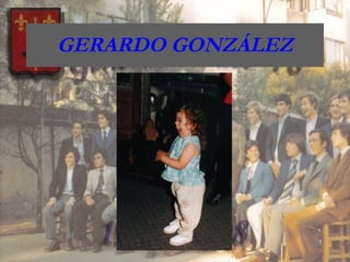 GERARDO GONZÁLEZ 
