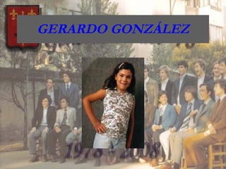 GERARDO GONZÁLEZ 