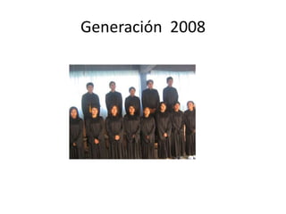 Generación  2008 
