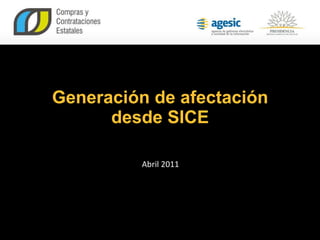 Generación de afectación desde SICE Abril 2011 
