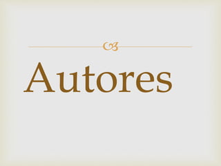 
Autores 
 