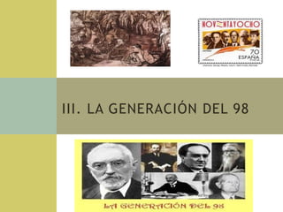 III. LA GENERACIÓN DEL 98 