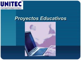 Proyectos Educativos
 