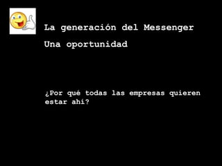 Generacion del Messenger