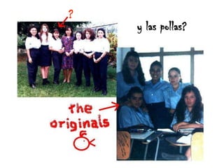 ?y las pollas?