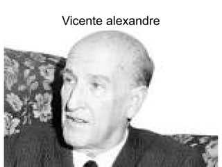 Vicente alexandre
 