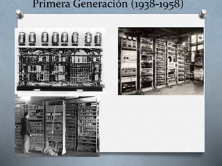 Primera Generación (1938-1958)

 