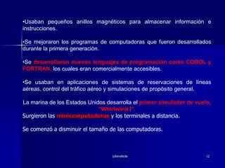 Eran sumamente lentas. 