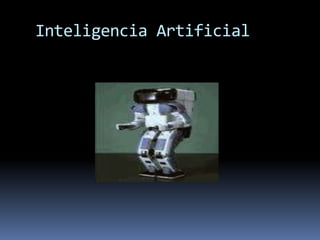 Inteligencia Artificial,[object Object]