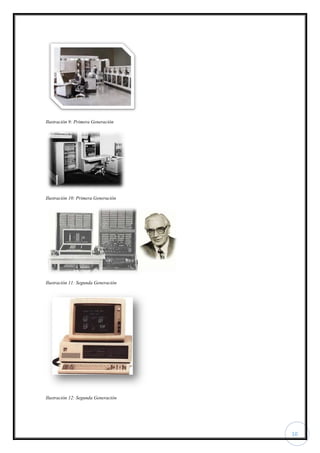 10
Ilustración 9: Primera Generación
Ilustración 10: Primera Generación
Ilustración 11: Segunda Generación
Ilustración 12: Segunda Generación
 
