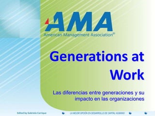 Generations at Work Las diferencias entre generaciones y su impacto en las organizaciones 