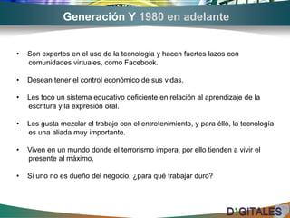Se criaron en familiastradicionales, cuandotodavía no habíaunaperspectiva     global del mundo.Susexpectativas : Conseguir un buenpuesto, trabajarduro, teneréxito,      y ser leal a unaempresa.