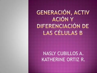 NASLY CUBILLOS A.
KATHERINE ORTIZ R.
 