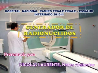 HOSPITAL NACIONAL RAMIRO PRIALE PRIALE – ESSALUD
INTERNADO 2013-II

 