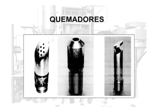 QUEMADORES
 