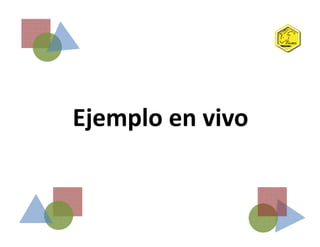 Ejemplo en vivoEjemplo en vivo
 