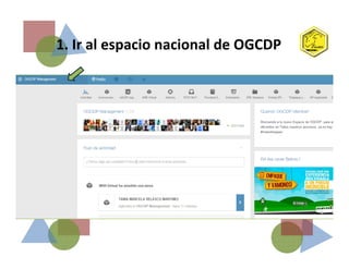 1. Ir al espacio nacional de OGCDP
 