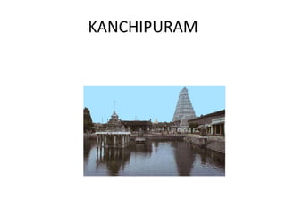 KANCHIPURAM
 