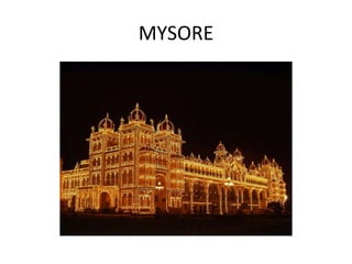 MYSORE
 