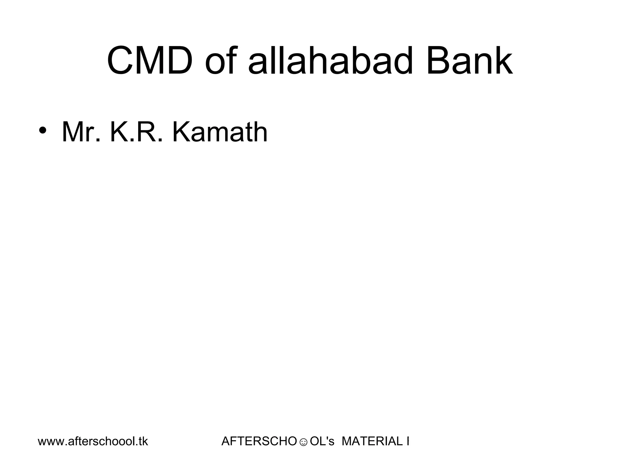 CMD of allahabad Bank  Mr. K.R. Kamath  
