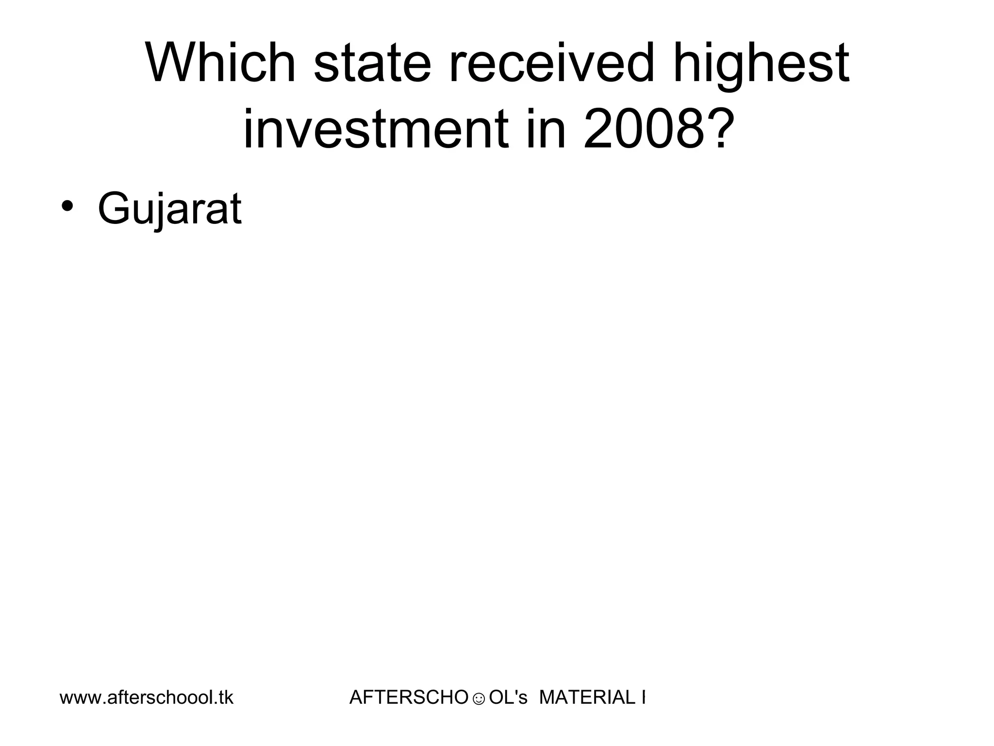 Which state received highest investment in 2008?  Gujarat  