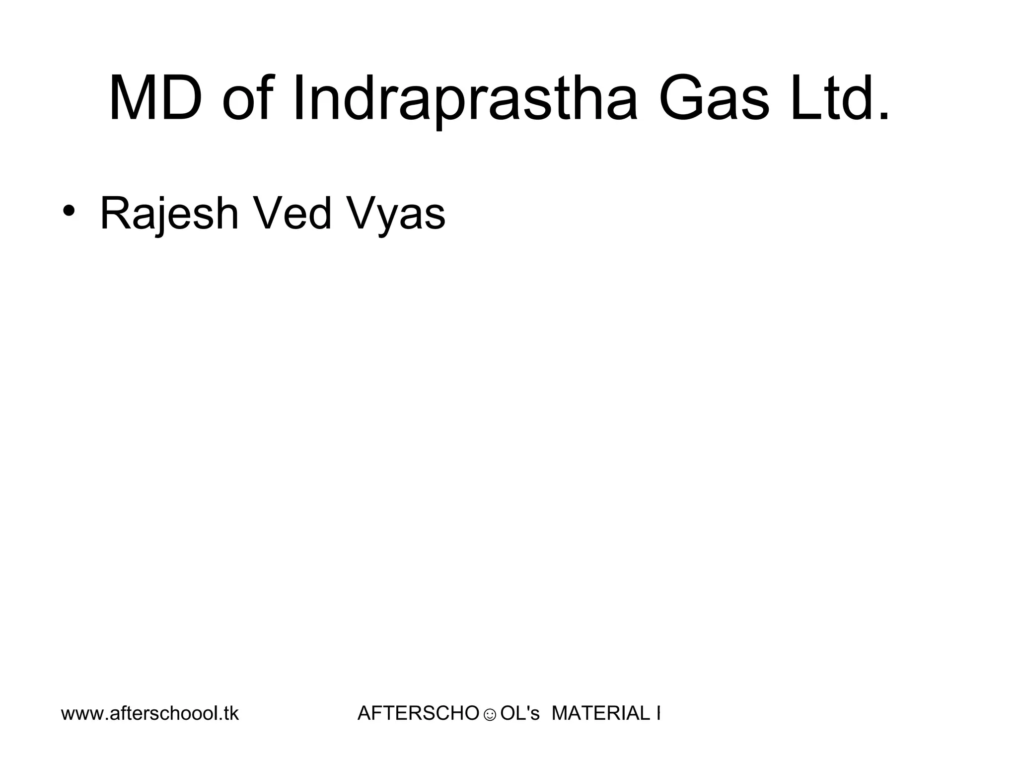MD of Indraprastha Gas Ltd.  Rajesh Ved Vyas  