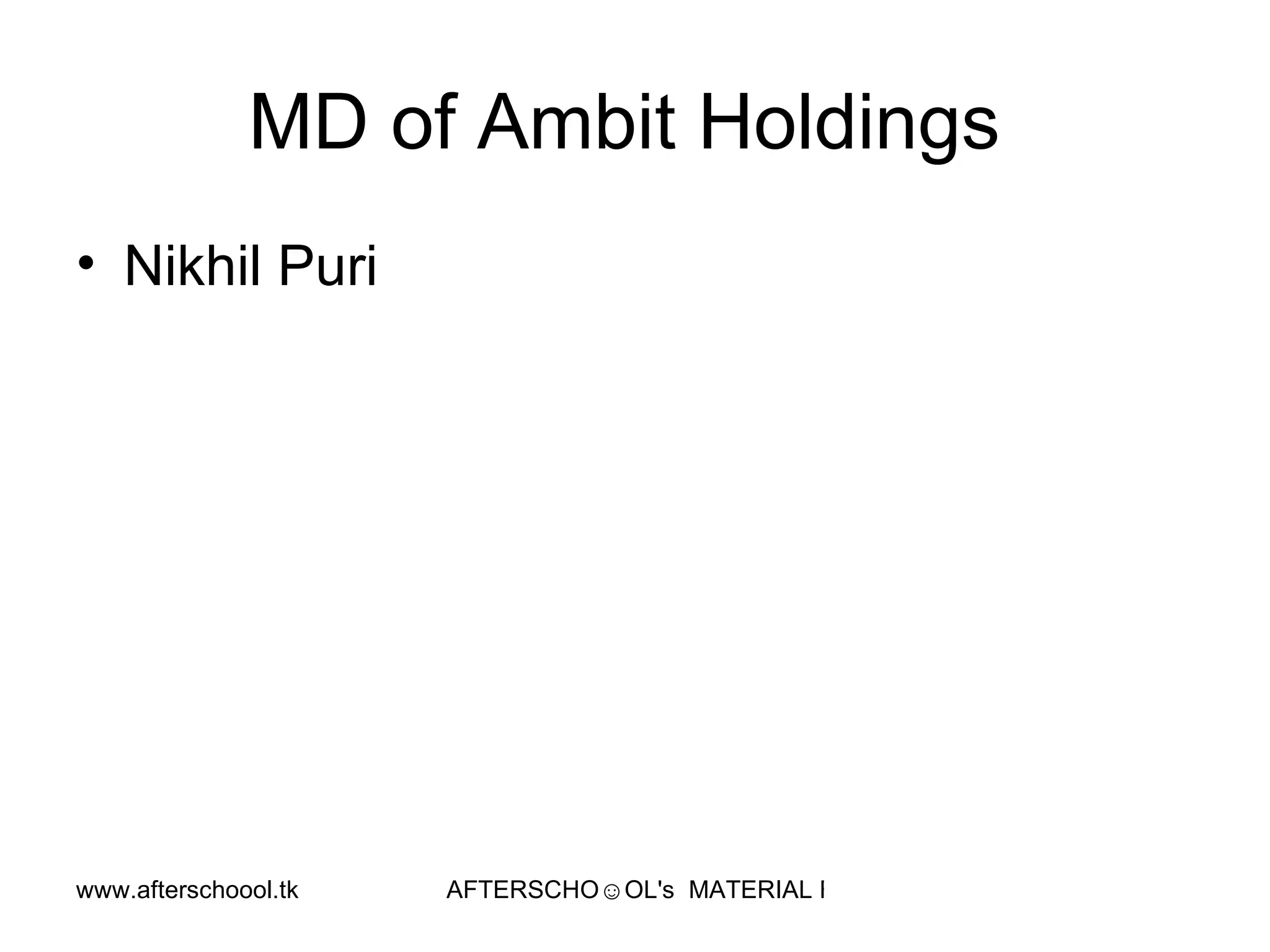 MD of Ambit Holdings  Nikhil Puri  