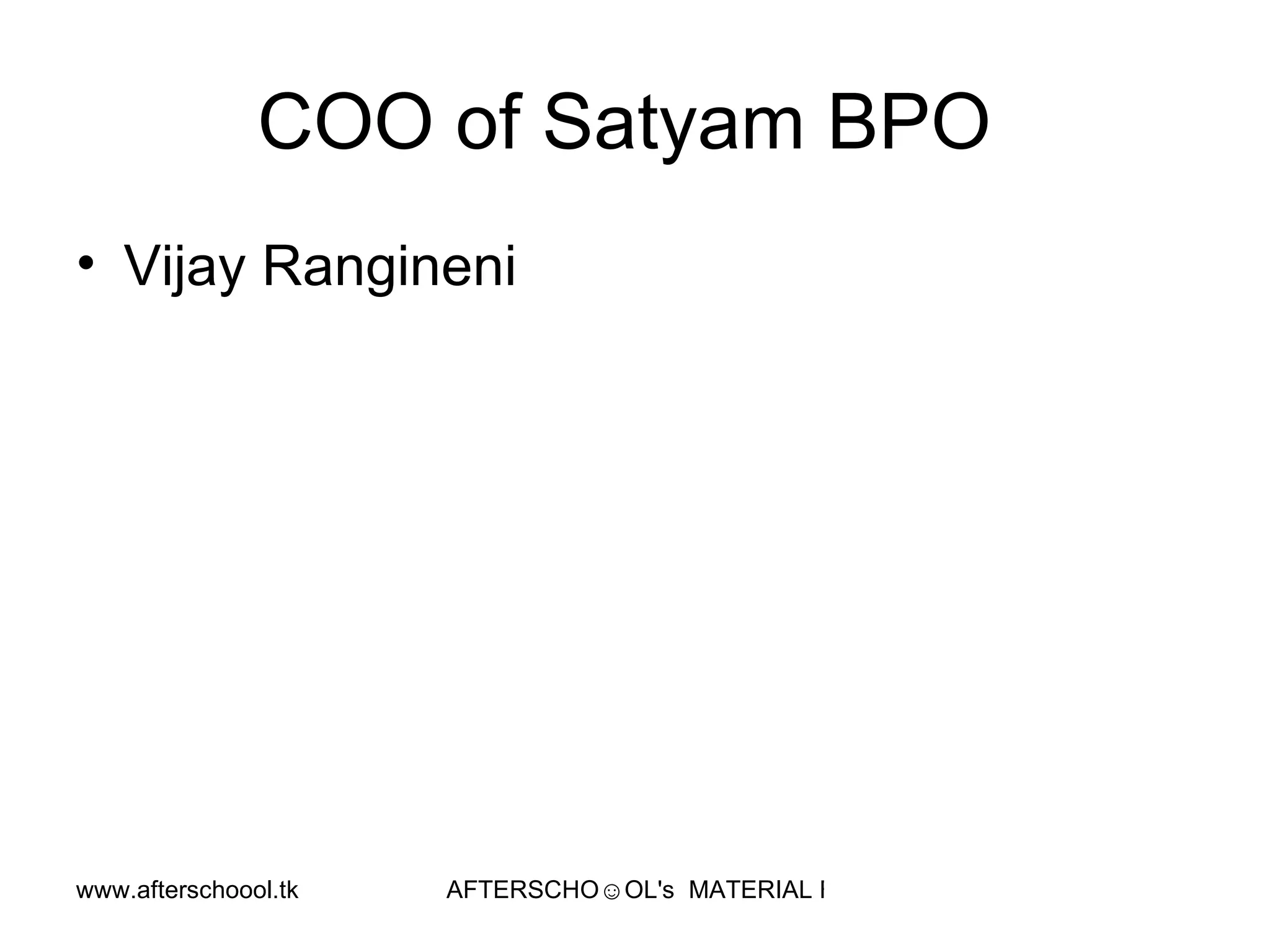 COO of Satyam BPO  Vijay Rangineni  