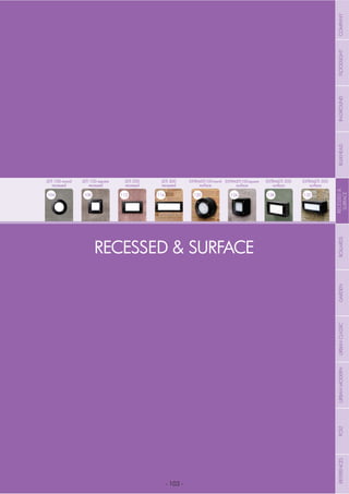 NOME
CATEGORIA
- 103 -
LETI 100 round
recessed
104
EXTRALETI100round
surface
120
EXTRALETI100square
surface
124
EXTRALETI 200
surface
128
EXTRALETI 300
surface
132
LETI 100 square
recessed
108
LETI 200
recessed
112
LETI 300
recessed
116
RECESSED & SURFACE
COMPANYFLOODLIGHTGARDENURBANCLASSICIN-GROUNDURBANMODERNREFERENCESBULKHEADPOSTBOLLARDSRECESSED&
SURFACE
 