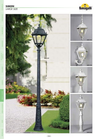LARGE SIZE
SIMON
- 244 -
COMPANYGARDENFLOODLIGHTURBANCLASSICIN-GROUNDURBANMODERNREFERENCESBULKHEADPOSTBOLLARDS
RECESSED&
SURFACE
 