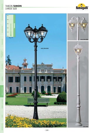 LARGE SIZE
TABOR/SIMON
0mt
TABOR
1mt
2mt
3mt
4mt
5mt
Pag.418
- 248 -
COMPANYGARDENFLOODLIGHTURBANCLASSICIN-GROUNDURBANMODERNREFERENCESBULKHEADPOSTBOLLARDS
RECESSED&
SURFACE
 